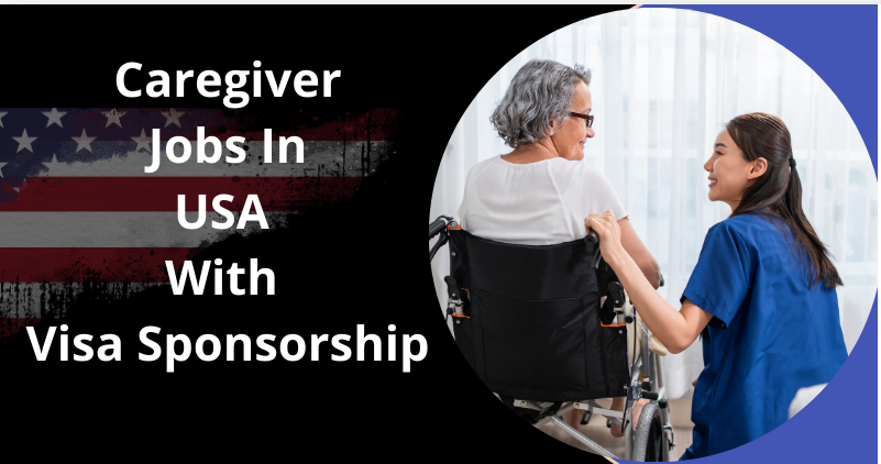 Caregiver Jobs with Visa sponsorship in USA