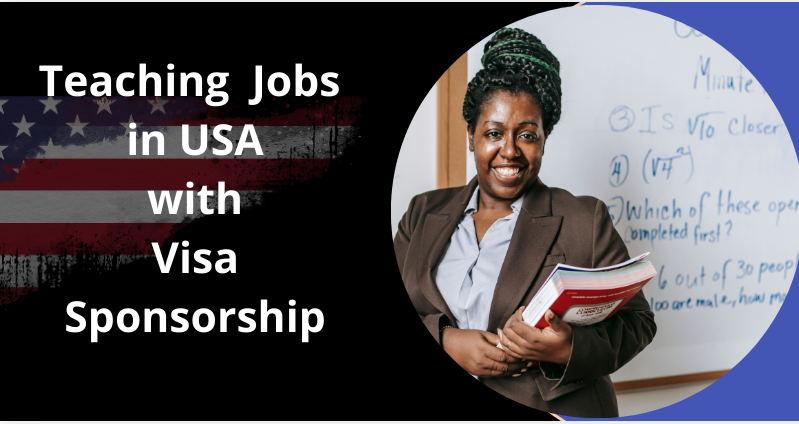 Teaching Jobs In USA With Visa Sponsorship