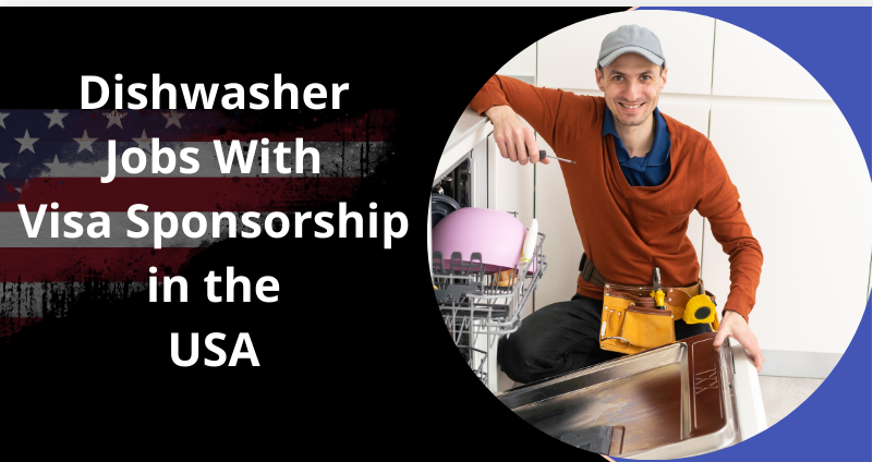 Dishwasher Jobs With Visa Sponsorship in the USA